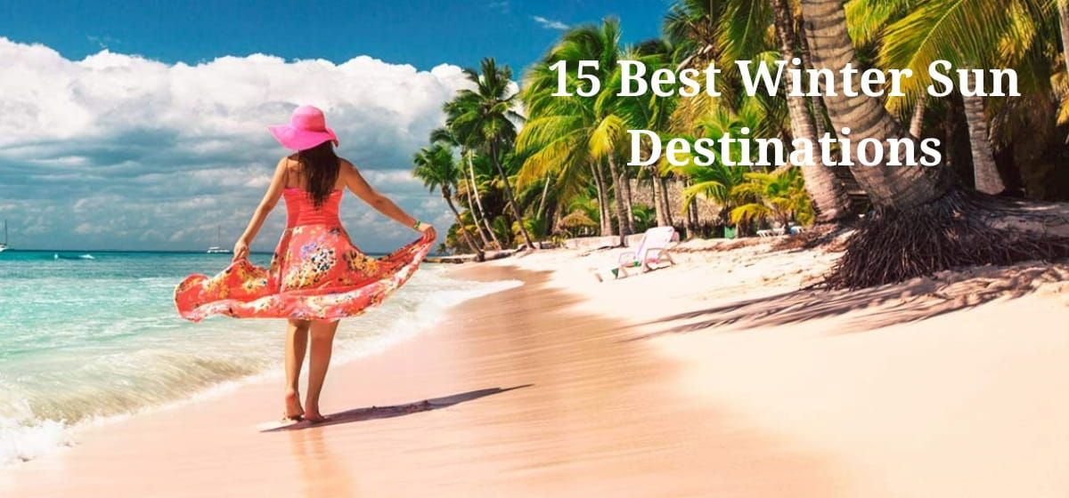 15 Best Winter Sun Destinations for the Warmest Holidays from the UK