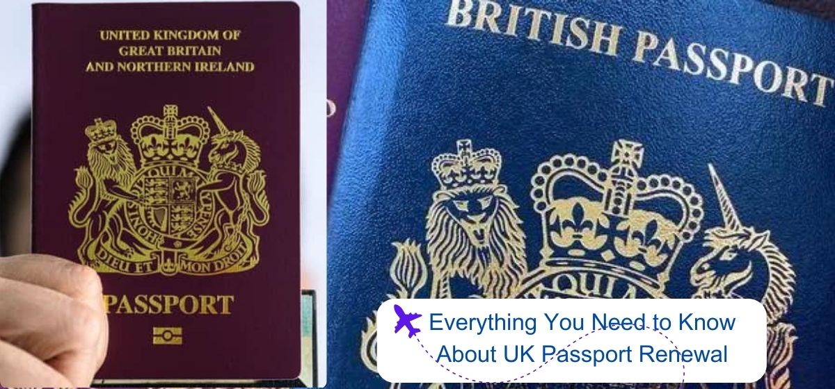 Everything You Need to Know about uk Renewal Passport